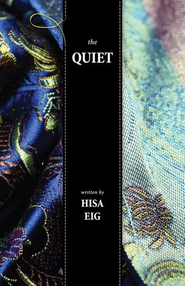 The Quiet - Hisa Eig