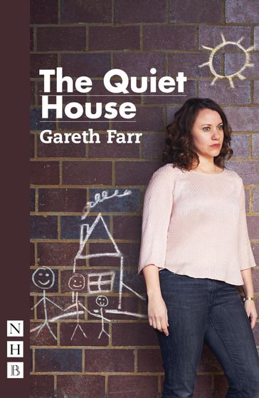 The Quiet House (NHB Modern Plays) - Gareth Farr