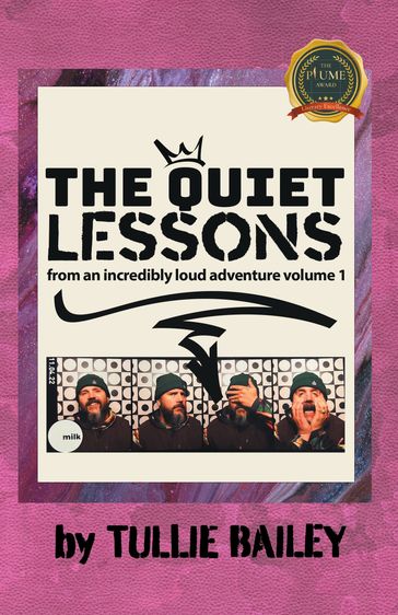The Quiet Lessons of an Incredibly Loud Adventure - Tullie Bailey