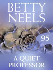 The Quiet Professor (Betty Neels Collection, Book 95)