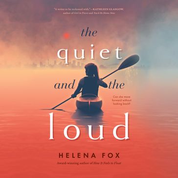 The Quiet and the Loud - Helena Fox