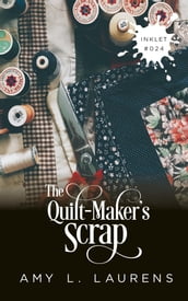 The Quilt-Maker s Scrap