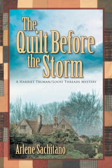 The Quilt before the Storm - Arlene Sachitano