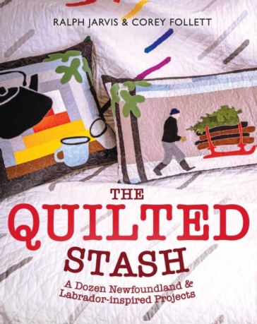 The Quilted Stash - Ralph Jarvis Corey Follett