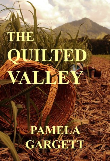 The Quilted Valley - Pamela Gargett - Judy Morris