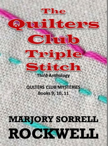 The Quilters Club Triple Stitch: The Third Anthology - Marjory Sorrell Rockwell