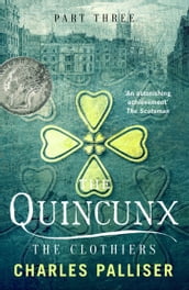 The Quincunx: The Clothiers