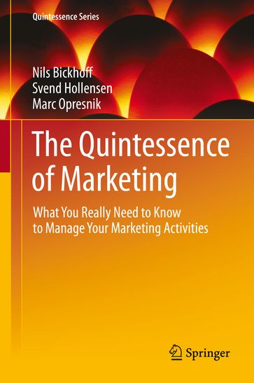 The Quintessence of Marketing - Marc Opresnik - Nils Bickhoff - Svend Hollensen