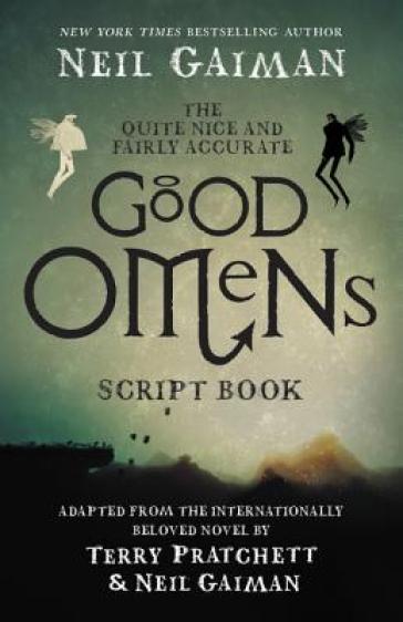 The Quite Nice and Fairly Accurate Good Omens Script Book - Neil Gaiman