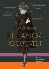 The Quotable Eleanor Roosevelt