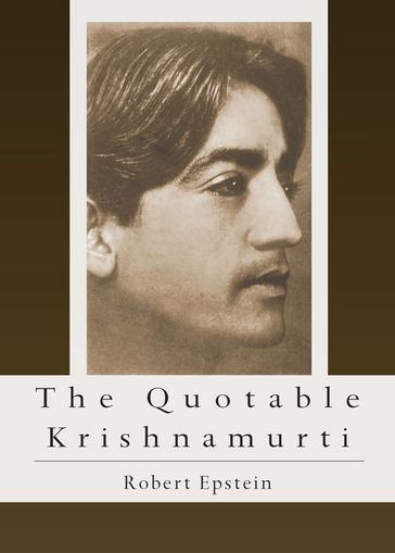 The Quotable Krishnamurti - Robert Epstein