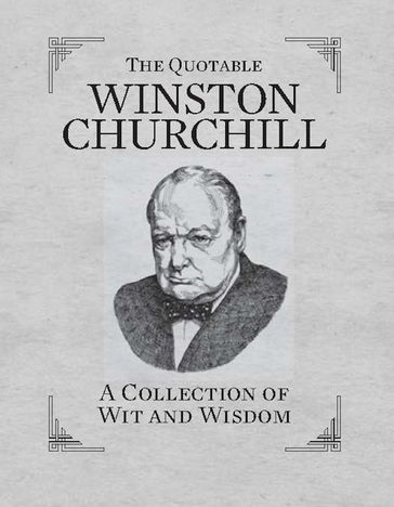 The Quotable Winston Churchill - Running Press