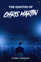The Quotes of Chris Martin