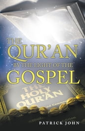 The Qur An by the Light of the Gospel