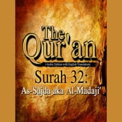 The Qur an (Arabic Edition with English Translation) - Surah 32 - As-Sajda aka Al-Madaji 