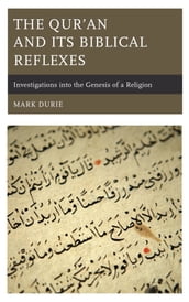 The Qur an and Its Biblical Reflexes