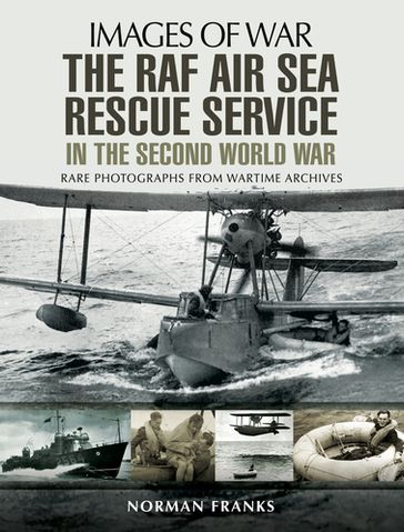 The RAF Air-Sea Rescue Service in the Second World War - Norman Franks