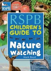 The RSPB Children s Guide To Nature Watching