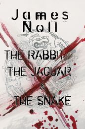 The Rabbit, The Jaguar, & The Snake