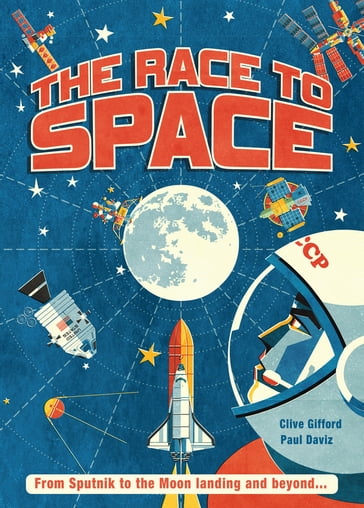 The Race to Space - Clive Gifford