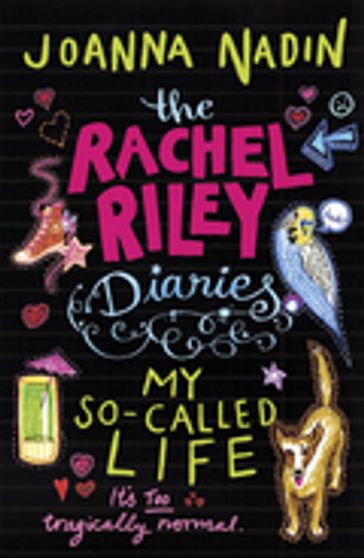 The Rachel Riley Diaries: My So-Called Life - Joanna Nadin