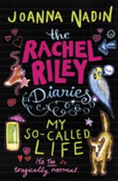 The Rachel Riley Diaries: My So-Called Life