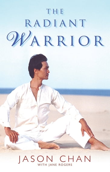 The Radiant Warrior - Jason Chan