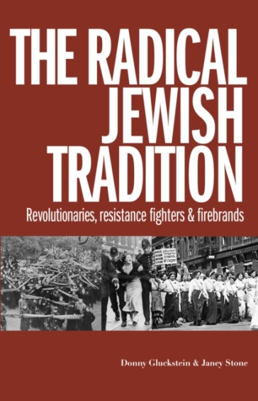 The Radical Jewish Tradition - Donny Gluckstein - Janey Stone