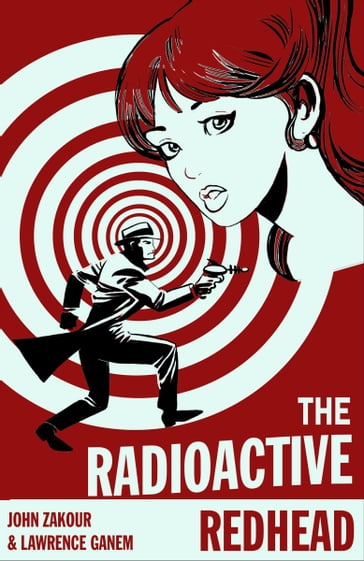 The Radioactive Redhead - John Zakour - Lawrence Ganem