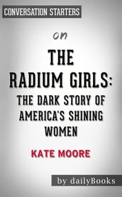 The Radium Girls: The Dark Story of America