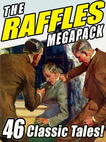 The Raffles Megapack - E.W. Hornung