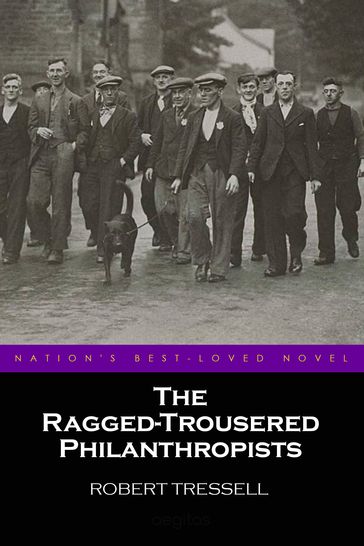 The Ragged-Trousered Philanthropists - Robert Tressell