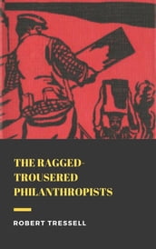 The Ragged Trousered Philanthropists