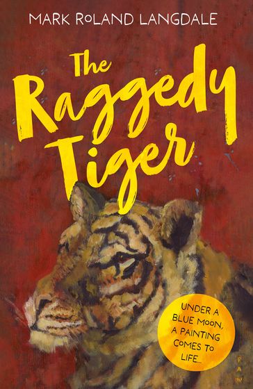 The Raggedy Tiger - Mark Roland Langdale