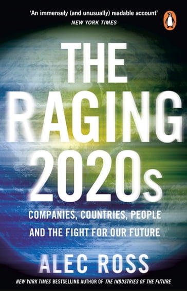 The Raging 2020s - Alec Ross