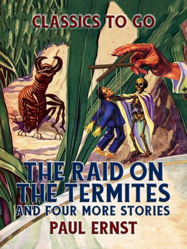 The Raid On The Termites And Four More Stories - Paul Ernst