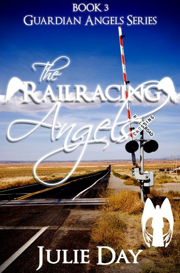 The Railracing Angels - Julie Day