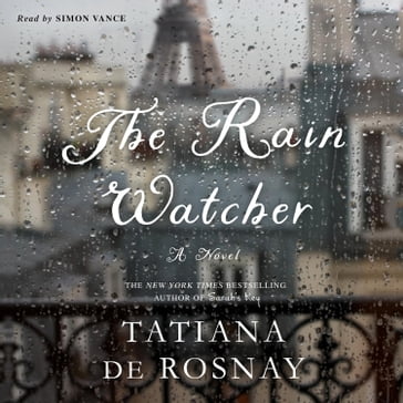 The Rain Watcher - Tatiana de Rosnay