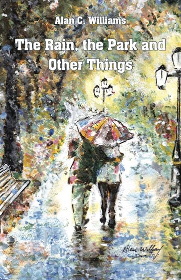 The Rain, the Park and Other Things - Alan C. Williams