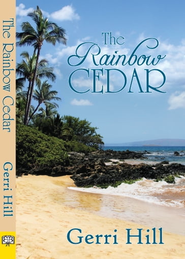 The Rainbow Cedar - Gerri Hill