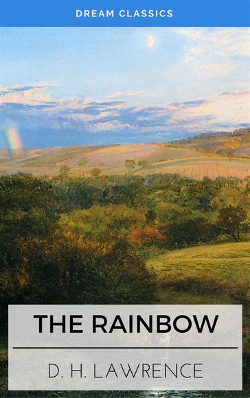 The Rainbow (Dream Classics) - David Herbert Lawrence - Dream Classics