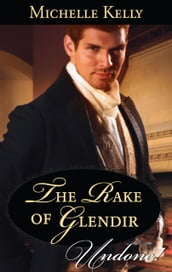 The Rake Of Glendir (Mills & Boon Historical Undone)