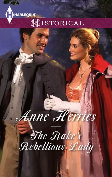 The Rake's Rebellious Lady - Anne Herries