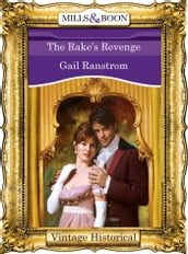The Rake s Revenge (Mills & Boon Historical)