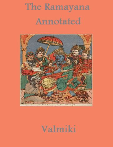 The Ramayana (Annotated) - Valmiki