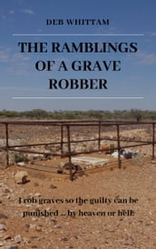 The Ramblings of a Grave Robber