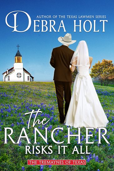 The Rancher Risks It All - Debra Holt