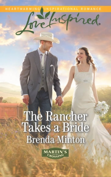 The Rancher Takes a Bride - Brenda Minton