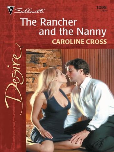 The Rancher and the Nanny - Caroline Cross