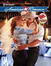 The Rancher s Bride (Mills & Boon American Romance)